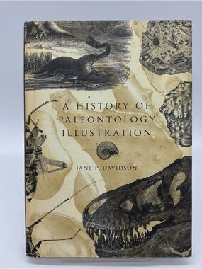 A History of Paleontology Illustration (Life of the Past) by Jane P. Davidson HC